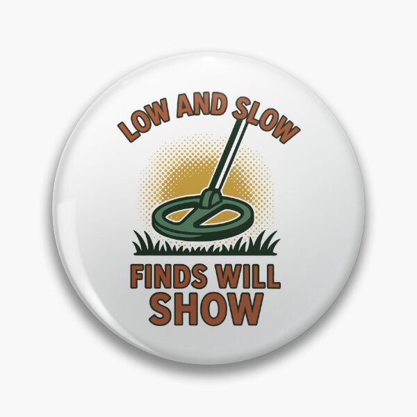 Item preview, Low And Slow Finds Will Show Metal Detecting designed and sold by LuminOrb.