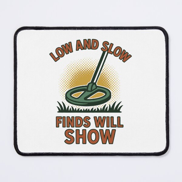 Item preview, Low And Slow Finds Will Show Metal Detecting designed and sold by LuminOrb.
