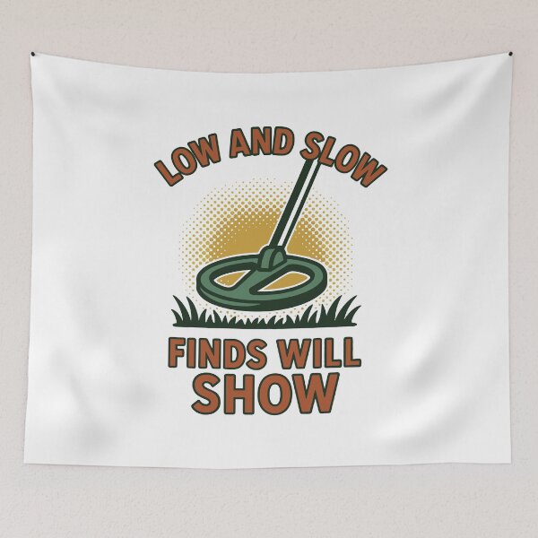 Item preview, Low And Slow Finds Will Show Metal Detecting designed and sold by LuminOrb.
