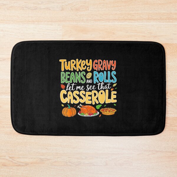 Item preview, Funny Turkey Gravy Beans And Rolls Let Me See That Casserole  designed and sold by JEFDodsonArt.