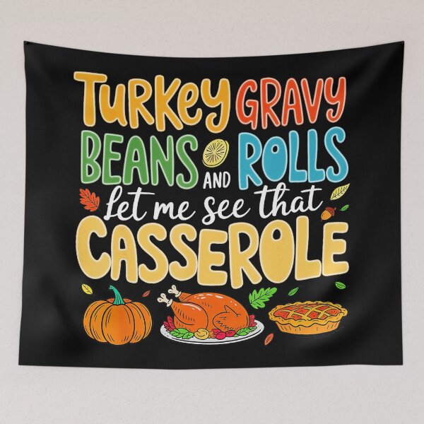 Item preview, Funny Turkey Gravy Beans And Rolls Let Me See That Casserole  designed and sold by JEFDodsonArt.
