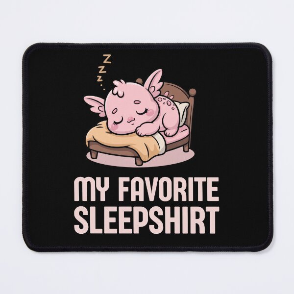 Item preview, Funny Axolotl Favorite Sleepshirt Sleeping Pajamas designed and sold by ZACK ART.