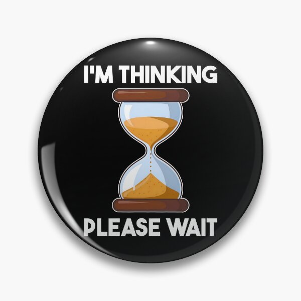 Item preview, I'm Thinking Please Wait Thoughtful Person Funny Overthinker designed and sold by KLArtzStore.