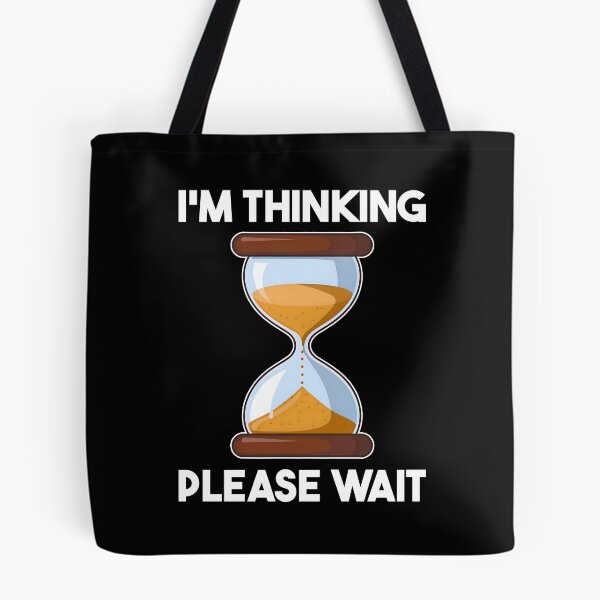 Item preview, I'm Thinking Please Wait Thoughtful Person Funny Overthinker designed and sold by KLArtzStore.