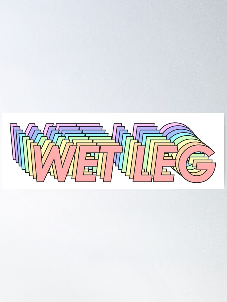 WET LEG