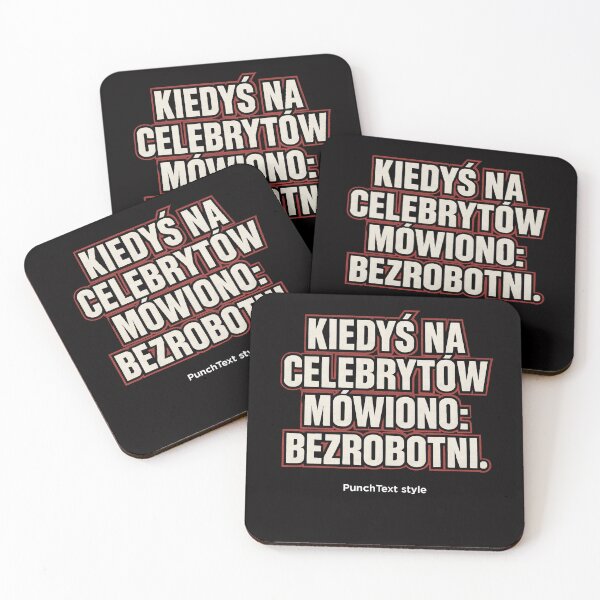 Artikelvorschau, Kiedys Na Celebrytow Mowiono Bezrobotni - Sarkastyczny Prezent entworfen und verkauft von PunchText designs.