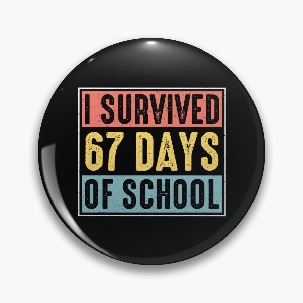 Item preview, Survived Sixty Seven Days School Classroom  designed and sold by barrycantre11.