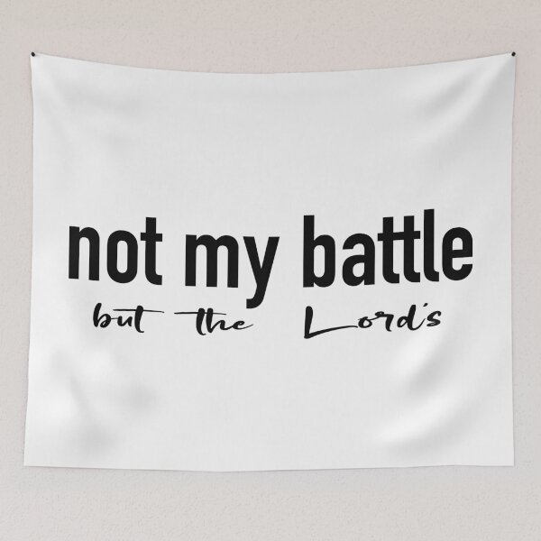 Item preview, Not my Battle - faith based art designed and sold by Willow & Grace Designs.