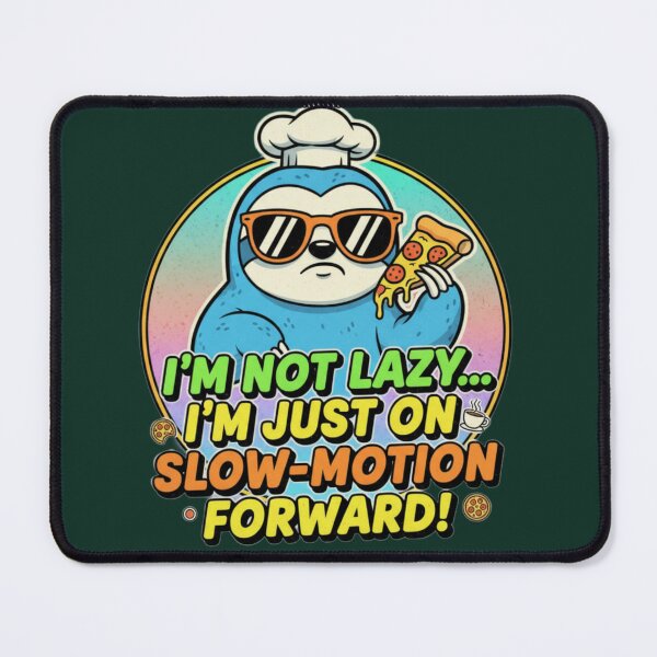 Item preview, I’m Not Lazy I’m Just On Slow Motion Forward – Funny Sloth Pizza Lover T‑Shirt designed and sold by RkRihan.