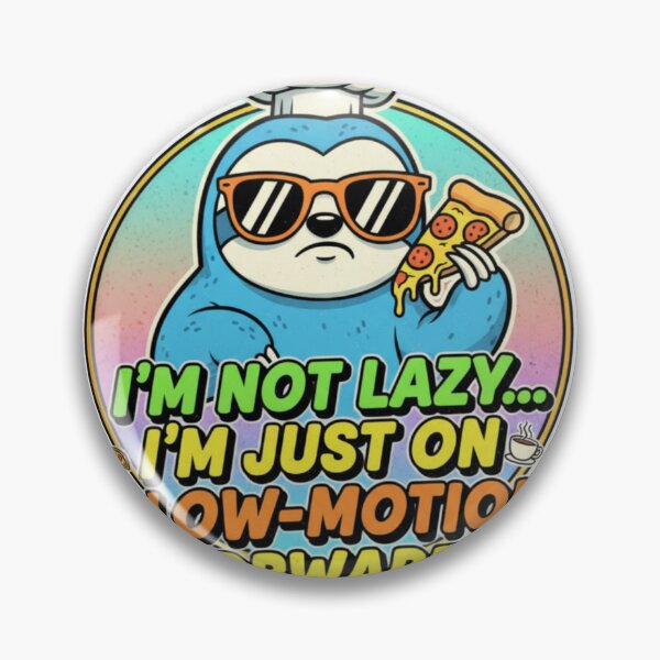 Item preview, I’m Not Lazy I’m Just On Slow Motion Forward – Funny Sloth Pizza Lover T‑Shirt designed and sold by RkRihan.