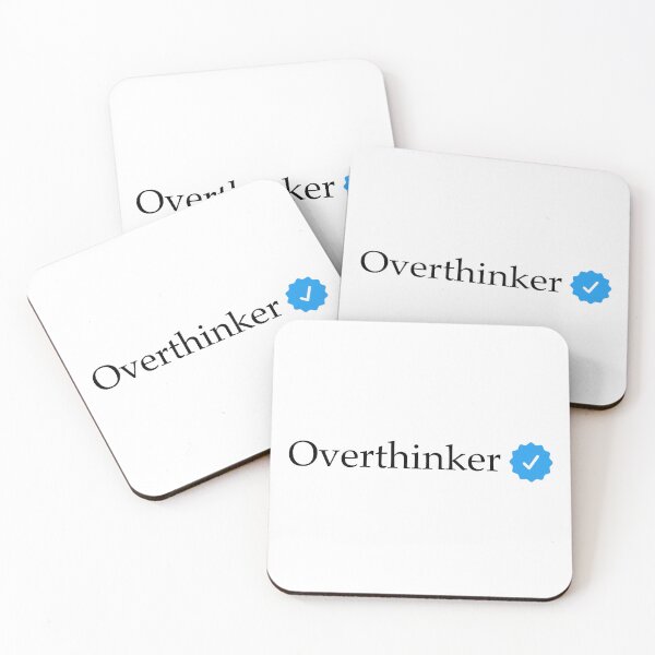 Item preview, Overthinker - verified  designed and sold by creativestuff11.