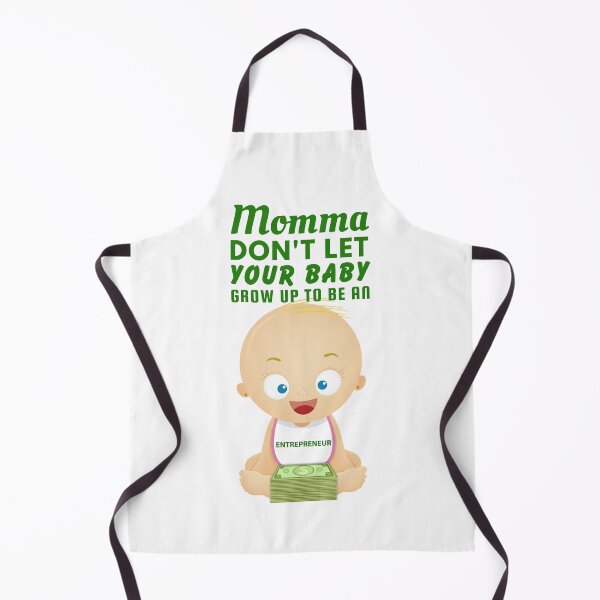 Item preview, Momma, Don’t Let Your Baby Grow Up to Be an Entrepreneur – Startup Humor & Business Sarcasm designed and sold by SnarkSharks.
