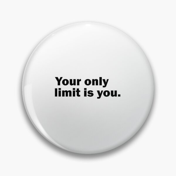 Item preview, Your only limit is you designed and sold by designing01Ar3.