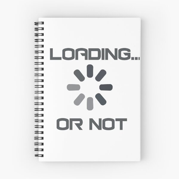 Item preview, Loading or not Funny Tech Loading Screen Meme Design   designed and sold by EM&Maker.