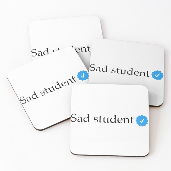 Item preview, Sad student- verified  designed and sold by creativestuff11.