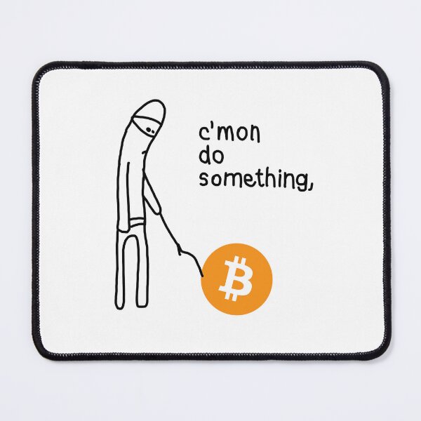 Item preview, C'mon do Something - Bitcoin Meme designed and sold by CyberRex.