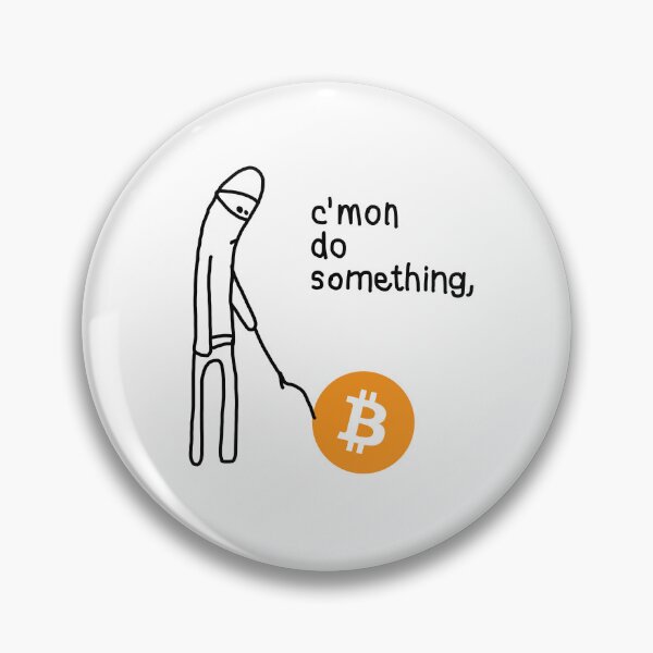 Item preview, C'mon do Something - Bitcoin Quote designed and sold by CyberRex.