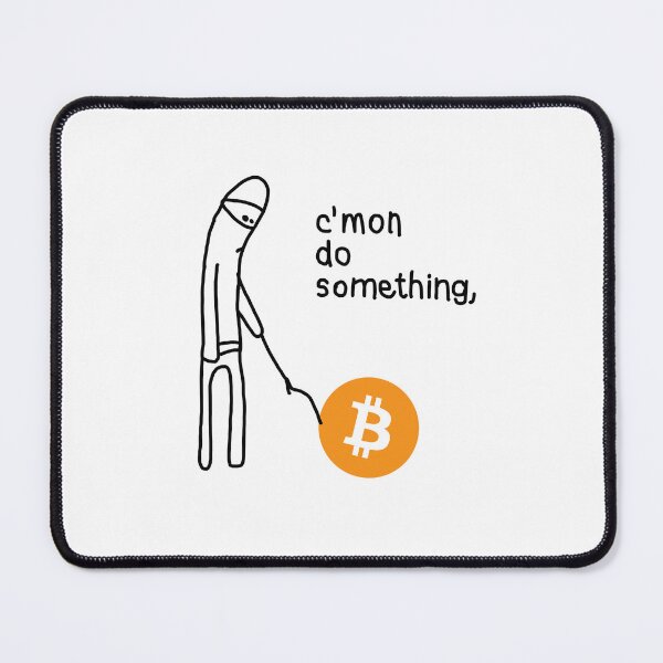 Item preview, C'mon do Something - Bitcoin Quote designed and sold by CyberRex.