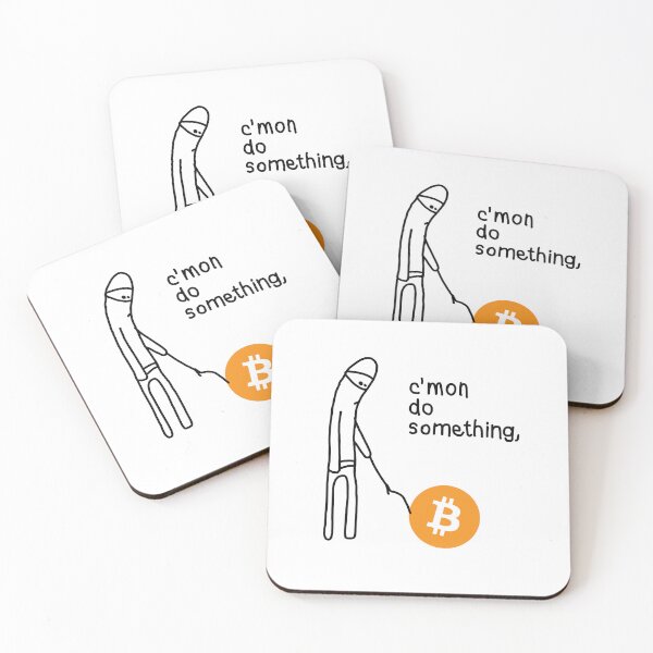 Item preview, C'mon do Something - Bitcoin Quote designed and sold by CyberRex.