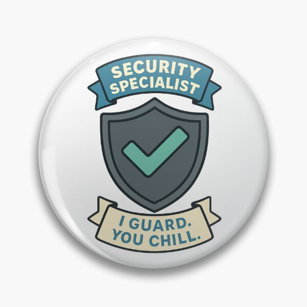 Item preview, Security Specialist Badge – I Guard You Chill designed and sold by TeeTimeTreasure.