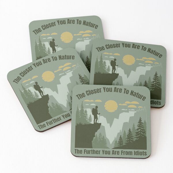 Item preview, Funny Hiking - The Closer You Are To Nature The Further You Are From Idiots designed and sold by ketkacreations.