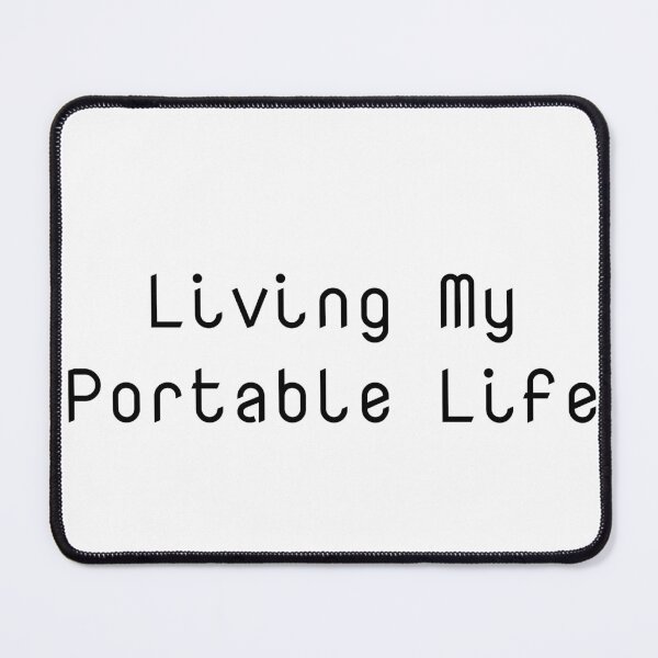 Item preview, Living My Portable Life designed and sold by Ninjacatoff.
