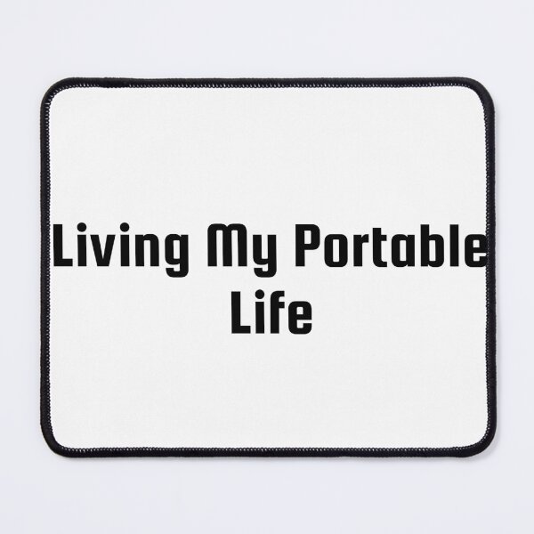 Item preview, Living My Portable Life designed and sold by Ninjacatoff.