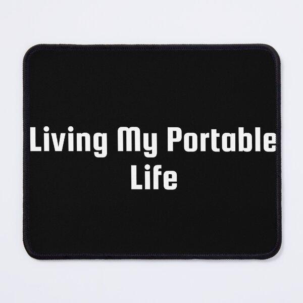 Item preview, Living My Portable Life designed and sold by Ninjacatoff.