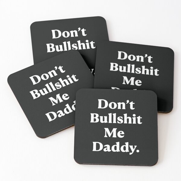 Item preview, Don't BS Me Daddy designed and sold by Huge Art Jam.
