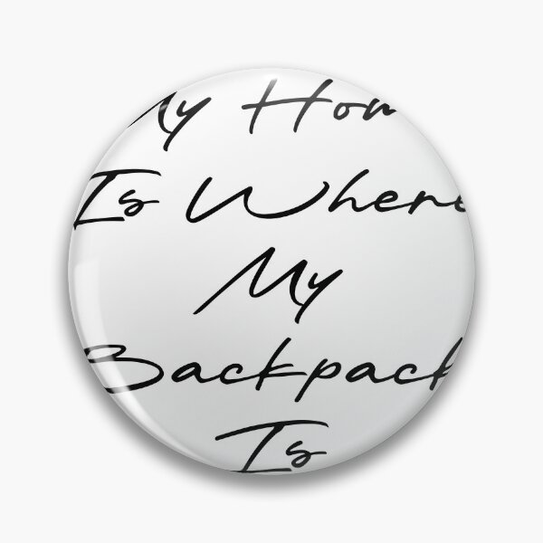 Item preview, My Home Is Where My Backpack Is designed and sold by Ninjacatoff.