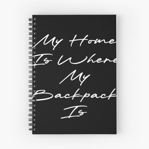Item preview, My Home Is Where My Backpack Is designed and sold by Ninjacatoff.