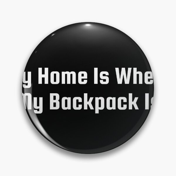 Item preview, My Home Is Where My Backpack Is designed and sold by Ninjacatoff.