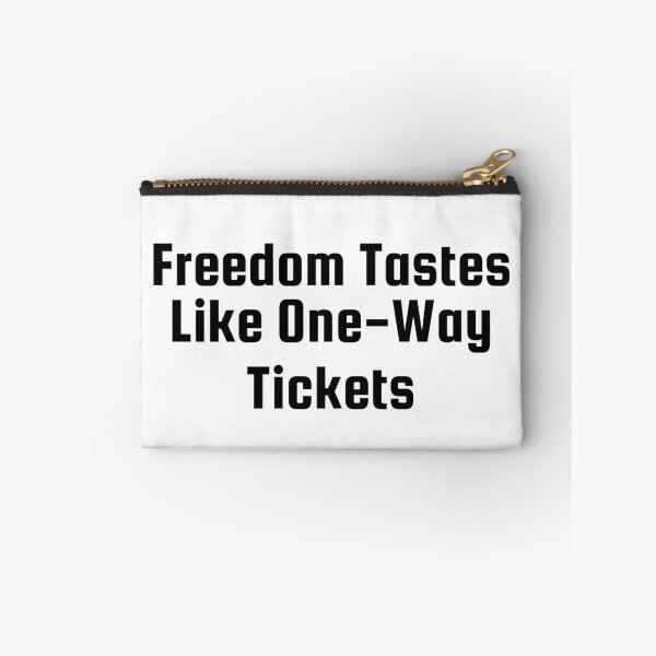 Item preview, Freedom Tastes Like One-Way Tickets designed and sold by Ninjacatoff.