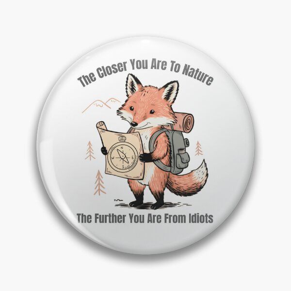 Item preview, Funny Hiking - The Closer You Are To Nature The Further You Are From Idiots designed and sold by ketkacreations.