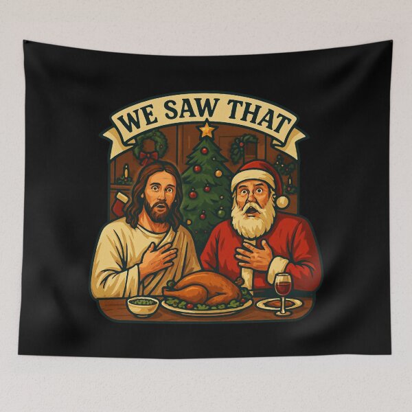 Item preview, We Saw That Jesus Santa Claus Christmas Dinner designed and sold by plushism.