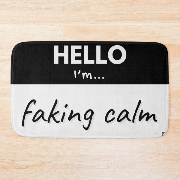 Item preview, Hello I’m Faking Calm – Black designed and sold by buglevel.
