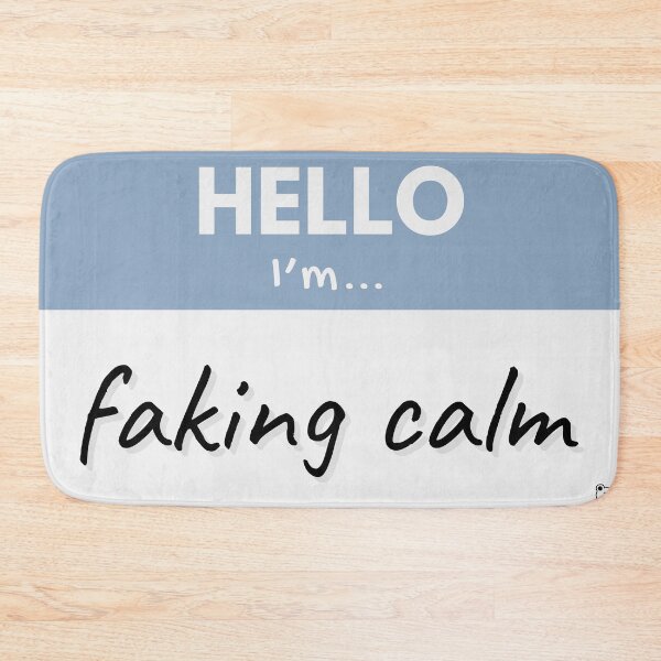 Item preview, Hello I’m Faking Calm – Blue designed and sold by buglevel.