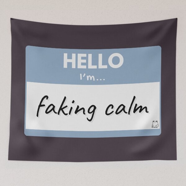 Item preview, Hello I’m Faking Calm – Blue designed and sold by buglevel.