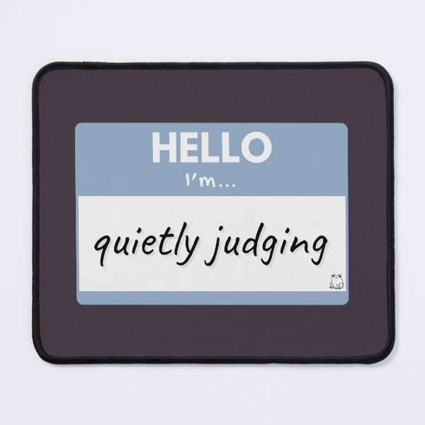 Item preview, Hello I’m Quietly Judging – Blue designed and sold by buglevel.