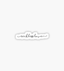 reckless love Sticker