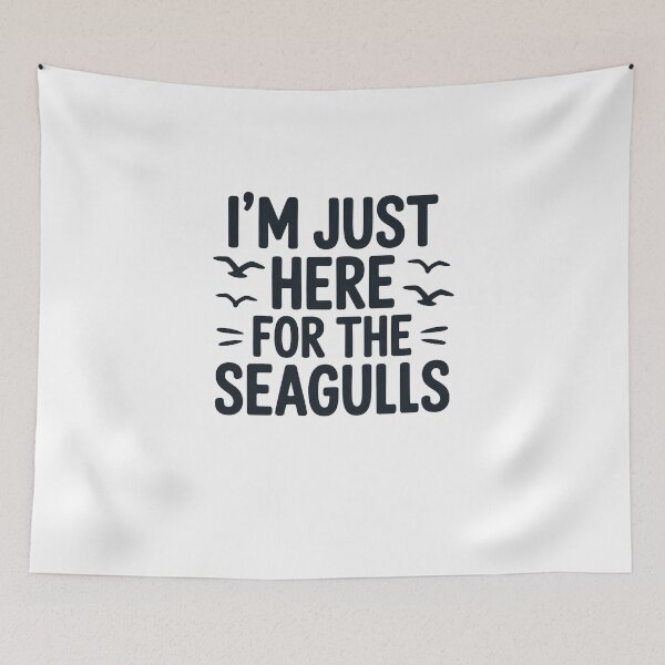 Item preview, i'm Just Here for The Seagulls designed and sold by belladesign7.