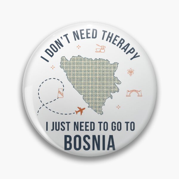 Item preview, Funny Bosnia Travel Quote - I Don't Need Therapy Just Need Bosnia Gift Homesick Bosnian designed and sold by TrendSh0p.