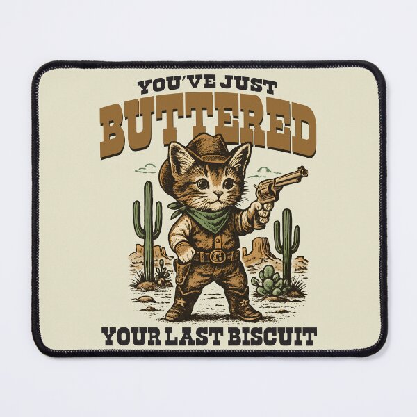 Item preview, You've Just Buttered Your Last Biscuit designed and sold by Alema Art.