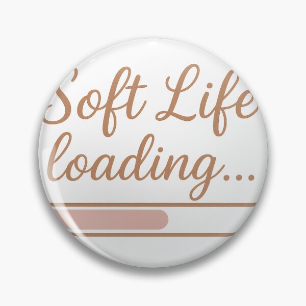 Item preview, Soft Life Loading – Soft Girl Era Aesthetic Graphic designed and sold by AmethystAura6.