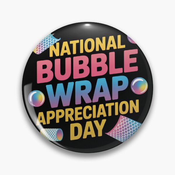 Item preview, National bubble wrap appereciation day designed and sold by DreamOnShirts.