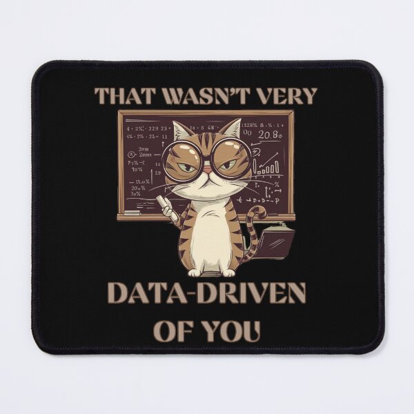Item preview, That Wasn't Very Data-Driven of You  Data-Driven  data scientists and data analyst designed and sold by ketkacreations.