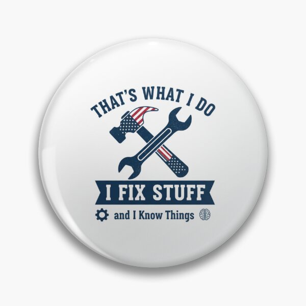 Item preview, That’s What I Do I Fix Stuff And I Know Things – Funny Technician & DIY Quote designed and sold by SecretPODesigns.