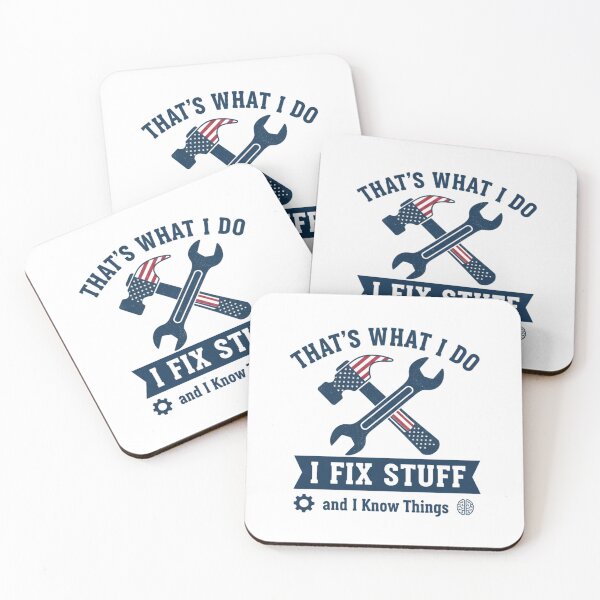 Item preview, That’s What I Do I Fix Stuff And I Know Things – Funny Technician & DIY Quote designed and sold by SecretPODesigns.