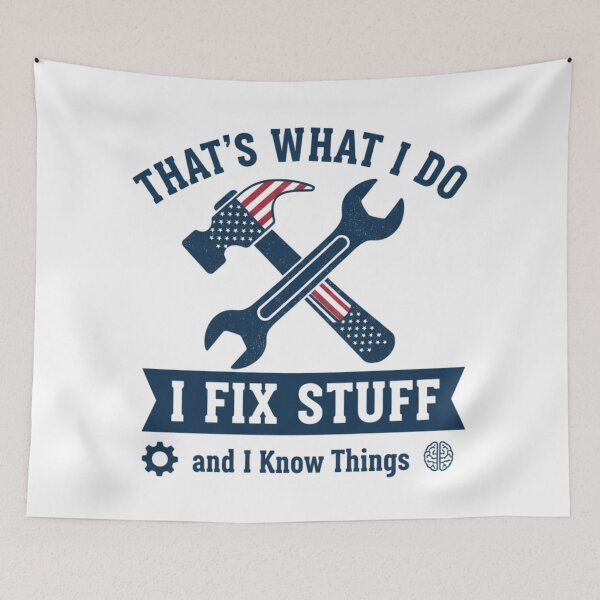 Item preview, That’s What I Do I Fix Stuff And I Know Things – Funny Technician & DIY Quote designed and sold by SecretPODesigns.