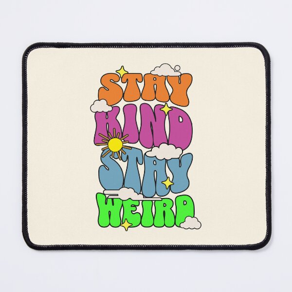 Item preview, Stay Kind Stay Weird designed and sold by buglevel.